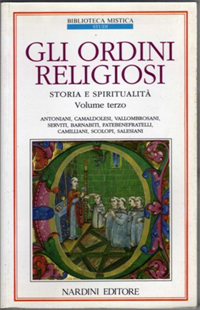 9788840424613-Gli ordini religiosi. Storia e spiritualità. Vol.III: Antoniani, Camaldolesi, Va